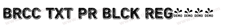 Brcc Txt PR Blck Reg字体转换 Brcc Txt PR Blck Reg字体转换